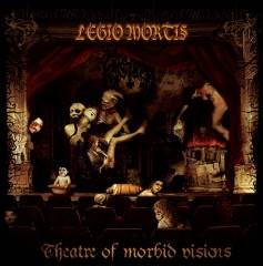 Legio Mortis : Theatre of Morbid Visions